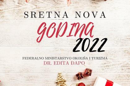 Federalna ministrice okoliša i turizma dr. Edita Djapo uputila je novogodišnju čestitku  gradjanima Bosne i Hercegovine